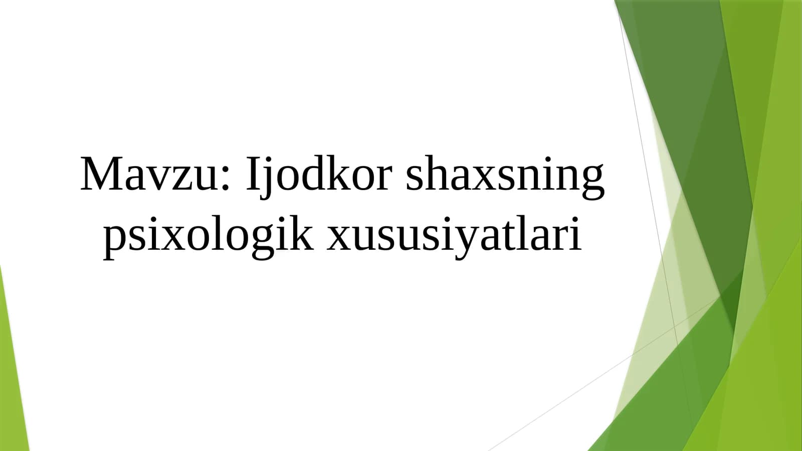 Ijodkor shaxsning psixologik xususiyatlari