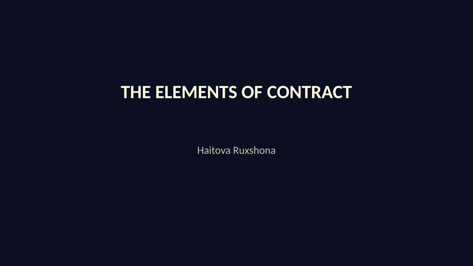 THE ELEMENTS OF CONTRACT
