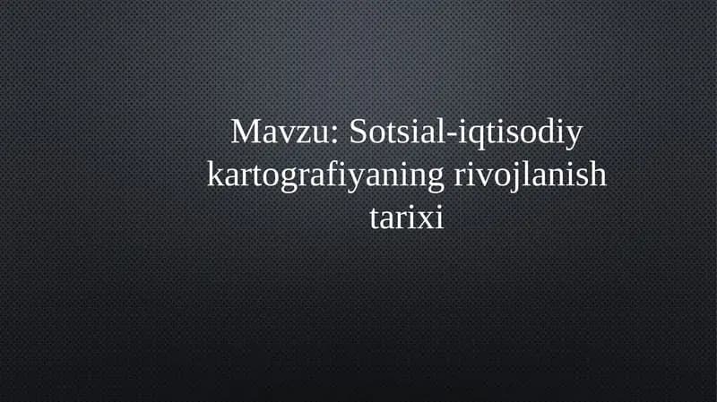 Sotsial-iqtisodiy kartografiyaning rivojlanish tarixi