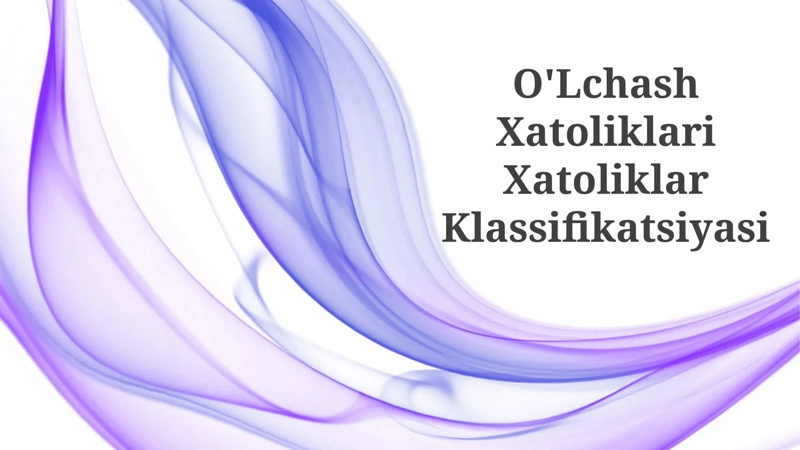 O'Lchash Xatoliklari Xatoliklar Klassifikatsiyasi