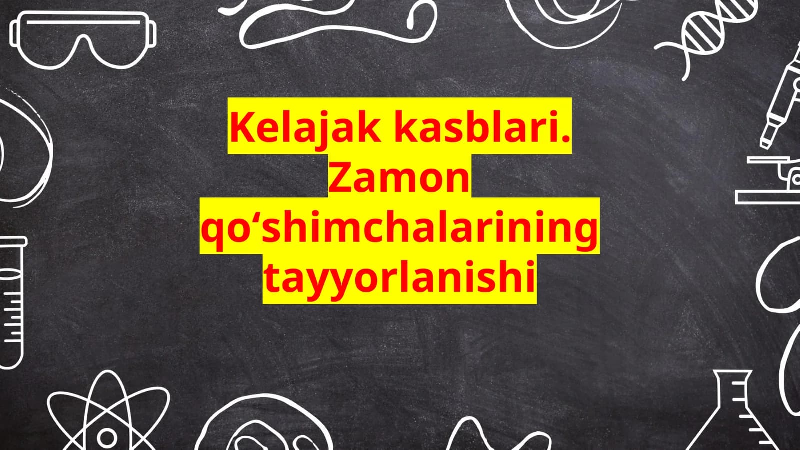 Kelajak kasblari. Zamon qoʻshimchalarining tayyorlanishi