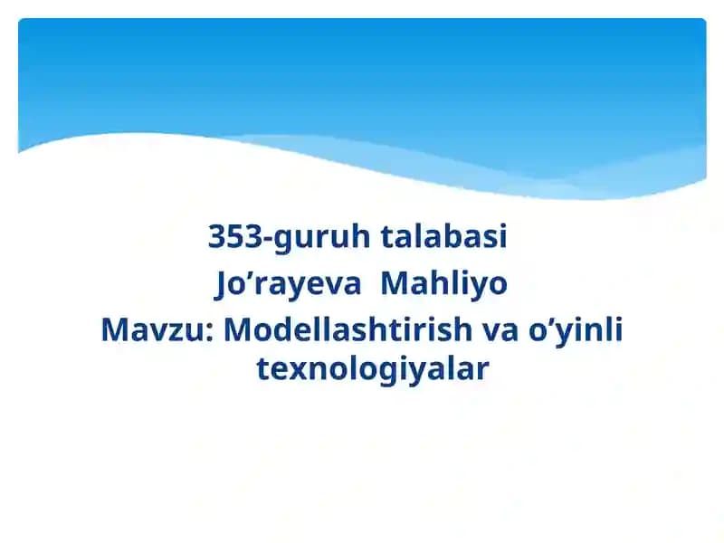 Modellashtirish va o’yinli texnologiyalar