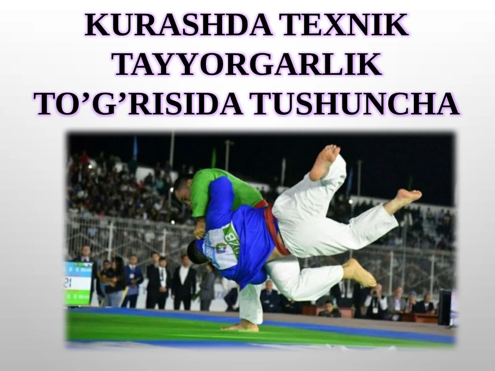 KURASHDA TEXNIK TAYYORGARLIK TO’G’RISIDA TUSHUNCHA