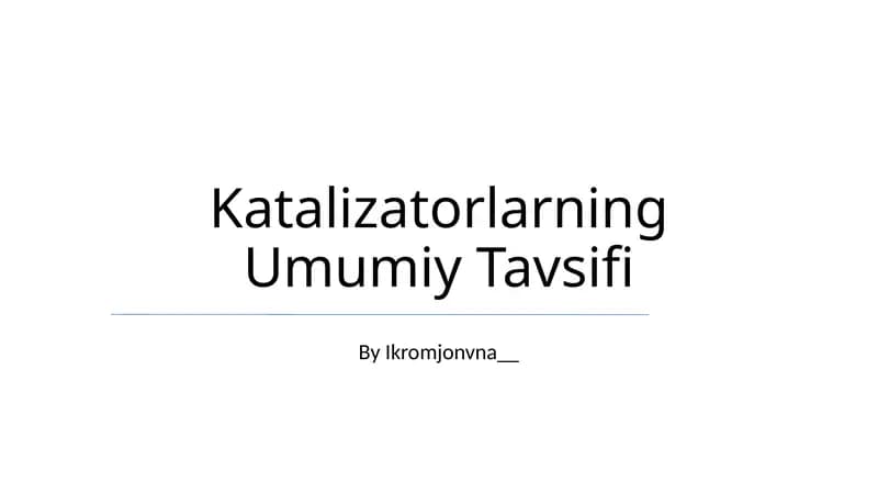 Katalizatorlarning Umumiy Tavsifi