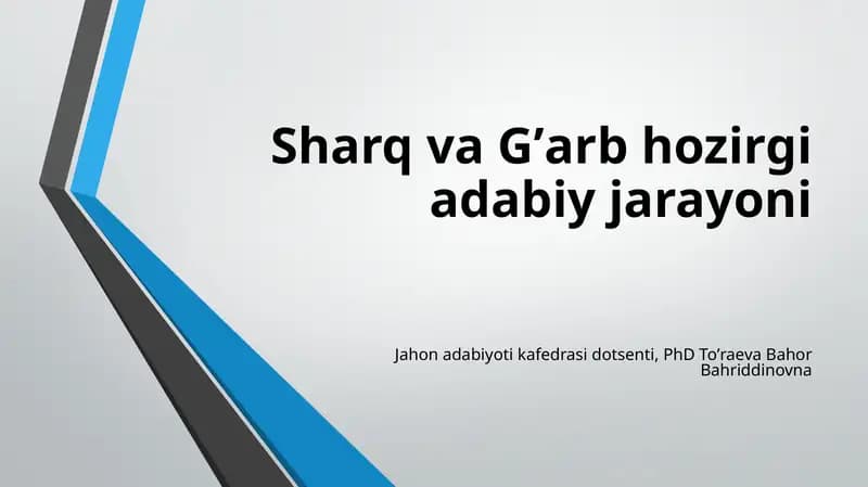 Sharq va Gʼarb ho'zirgi adabiy jarayoni