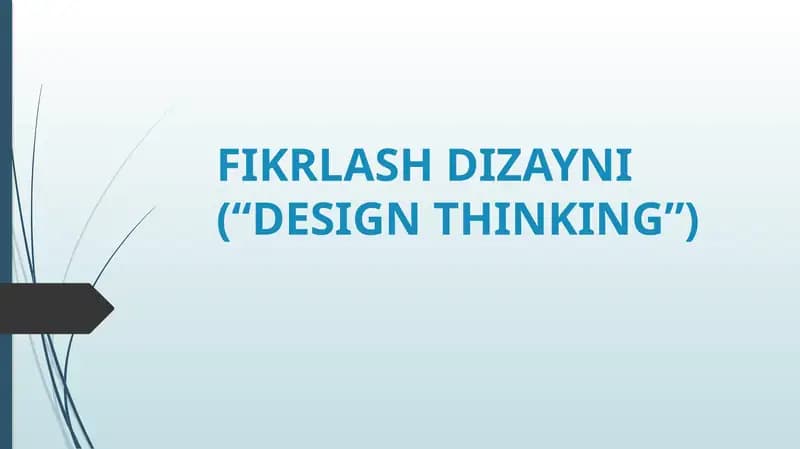 FIKRLASH DIZAYNI(“DESIGN THINKING”)