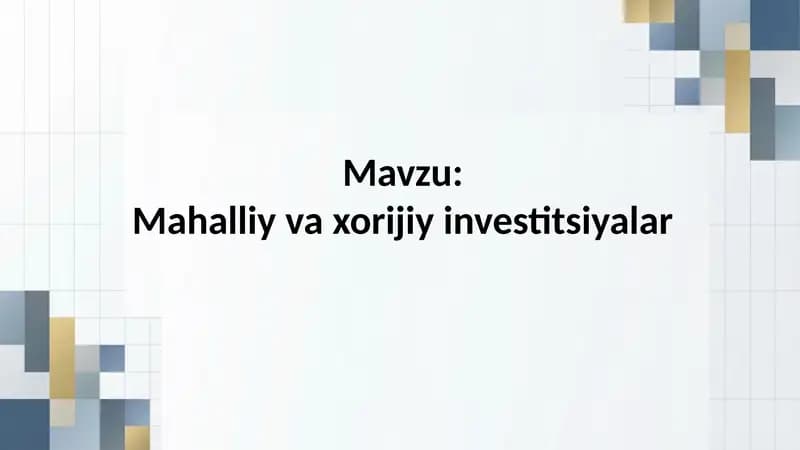 Mahalliy va xorijiy investitsiyalar