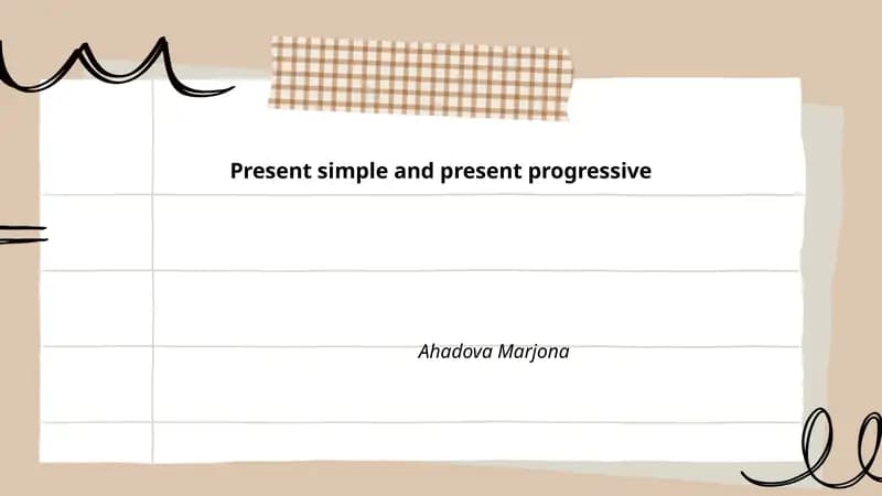Present Simple and Present Progressive