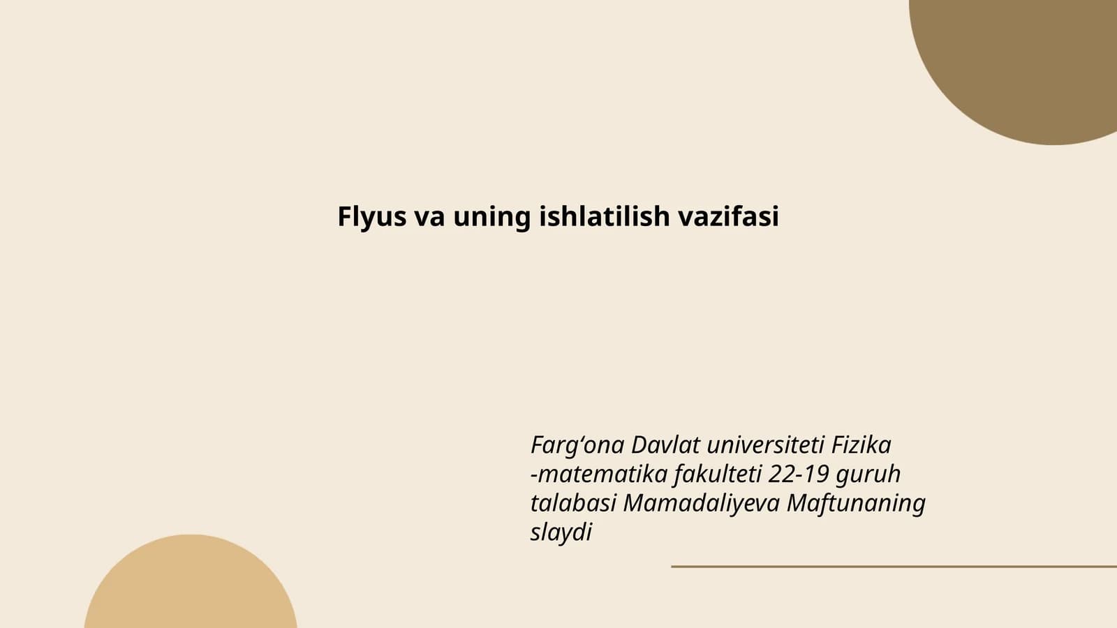 Flyus va uning ishlatilish vazifasi