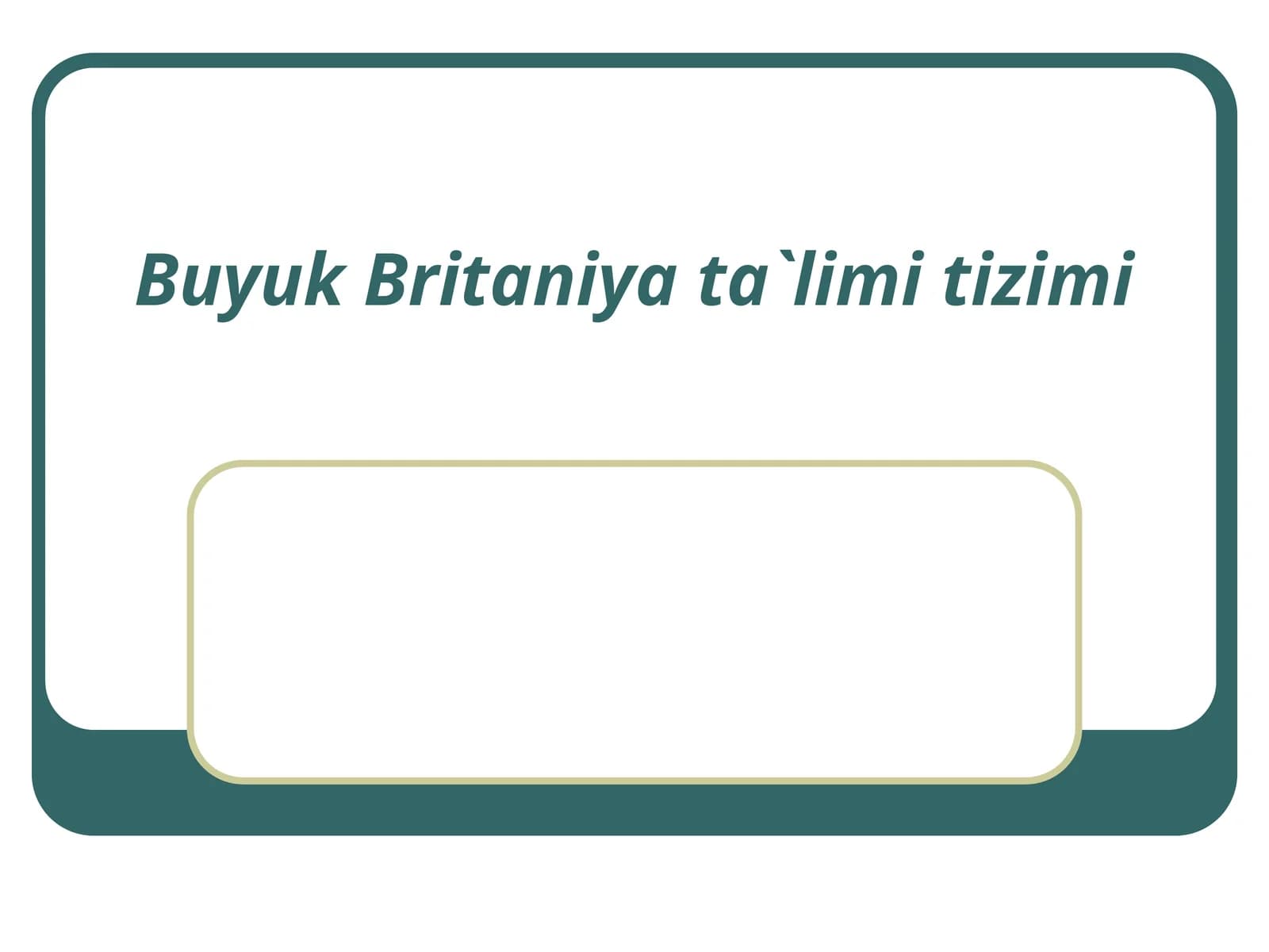 Buyuk Britаniya tа`limi tizimi