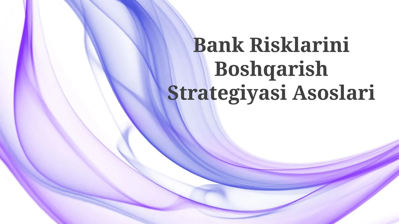 Bank Risklarini Boshqarish Strategiyasi Asoslari