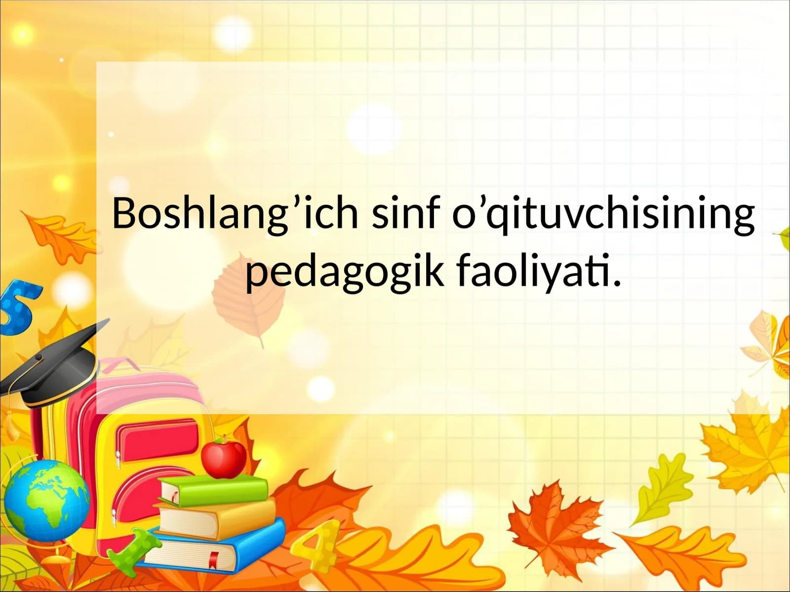 Boshlang’ich sinf o’qituvchisining pedagogik faoliyati