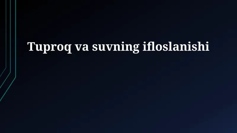 Tuproq va suvning ifloslanishi