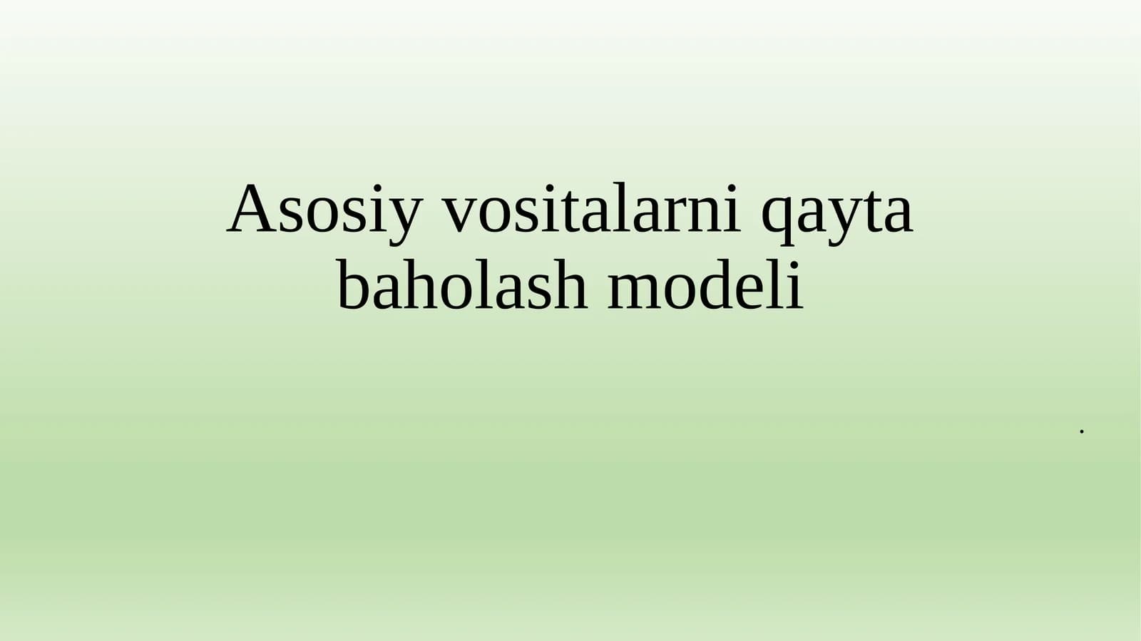 Asosiy vositalarni qayta baholash modeli