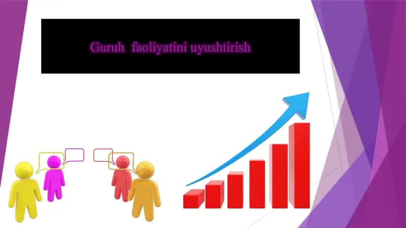 Guruh  faoliyatini uyushtirish