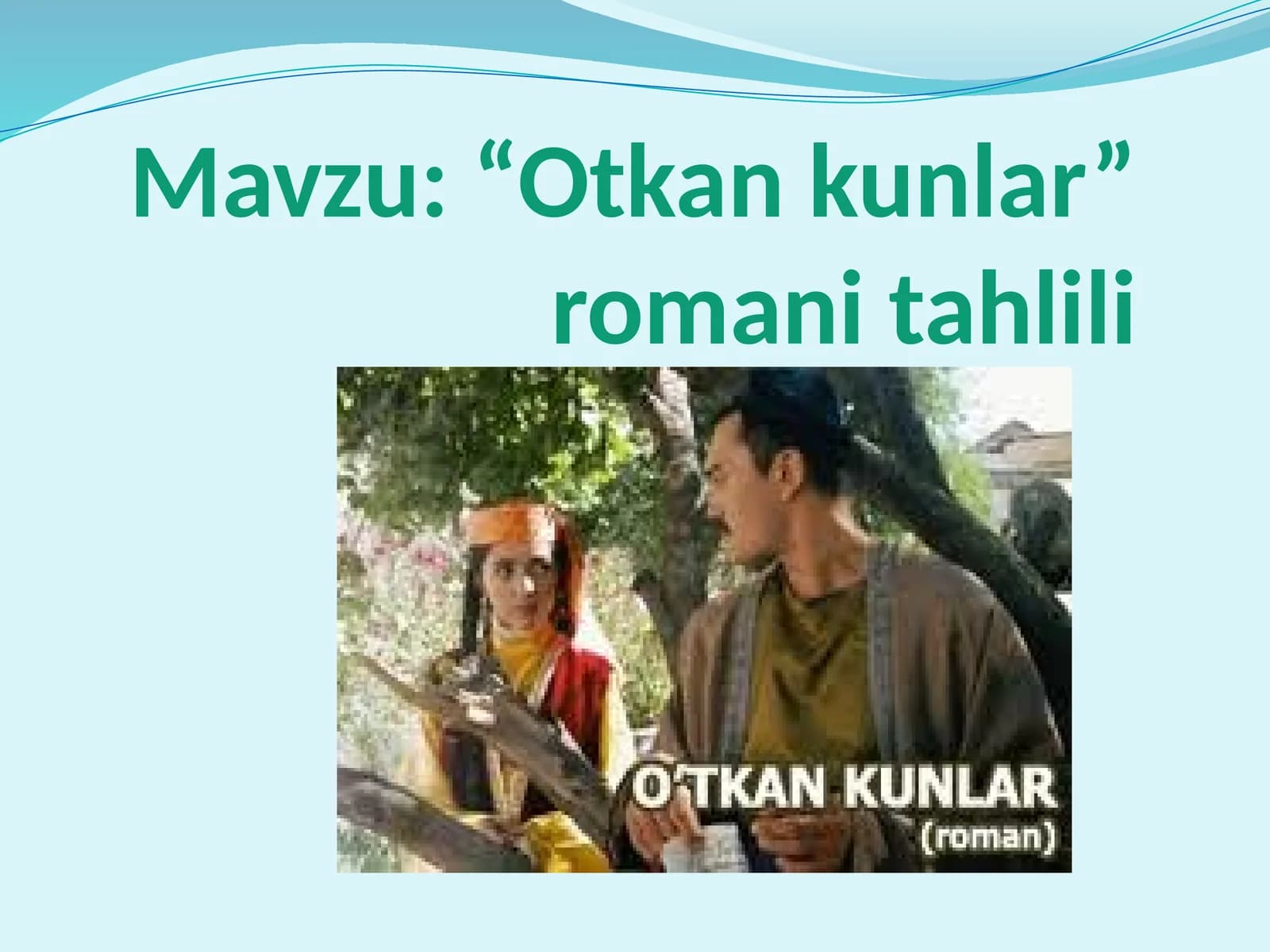 “Otkankunlar”romanitahlili