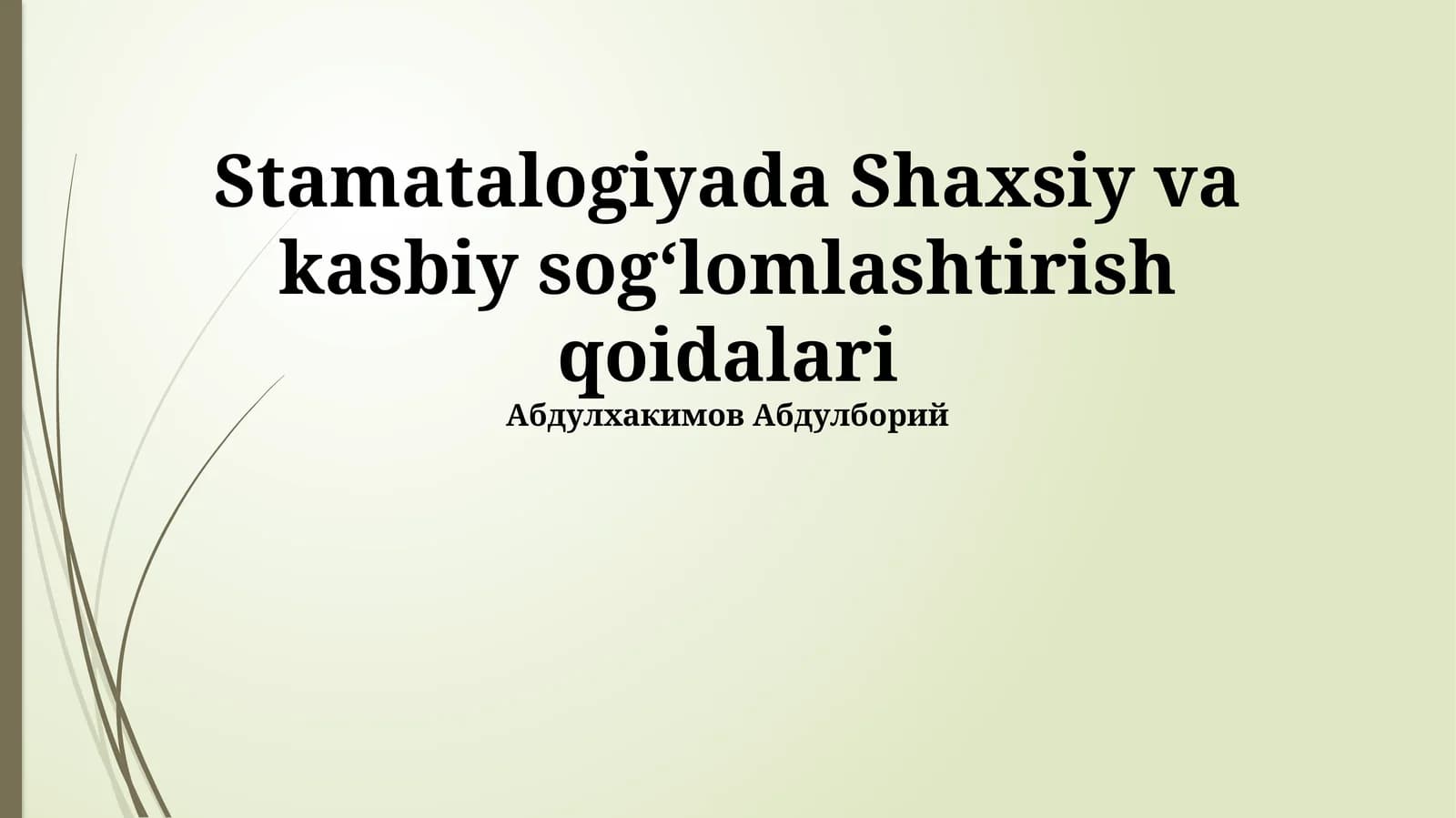 Stamatalogiyada Shaxsiy va kasbiy sog‘lomlashtirish qoidalari