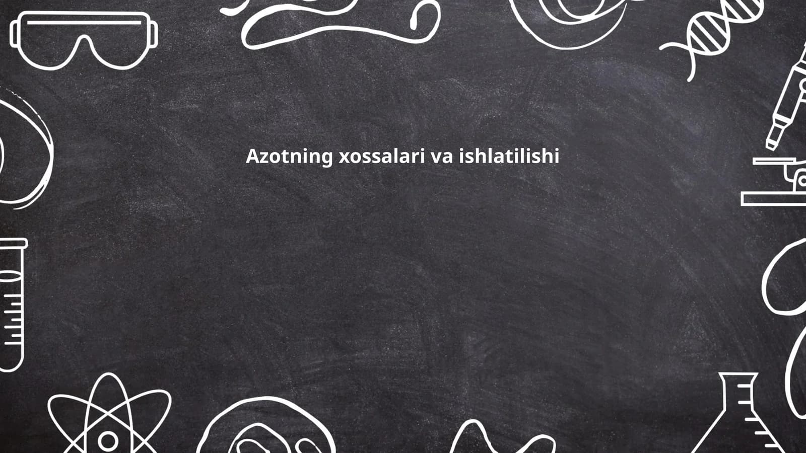 Azotning xossalari va ishlatilishi