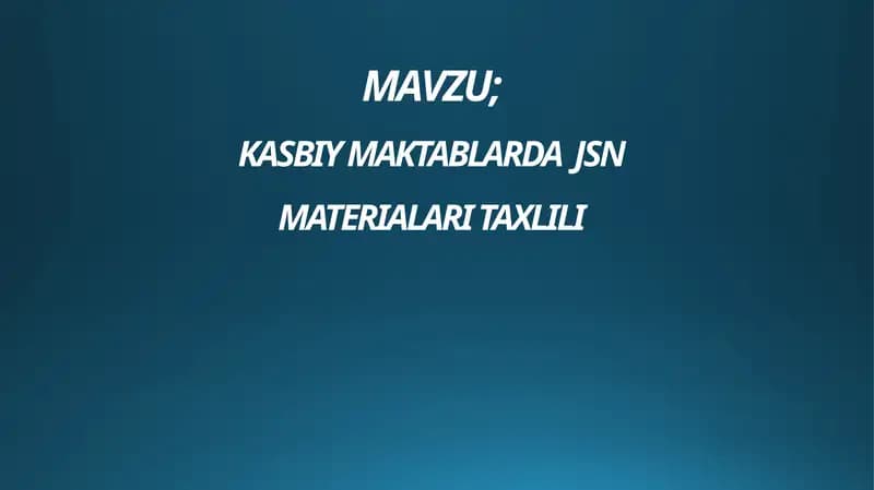 KASBIY MAKTABLARDAJSNMATERIALARI TAXLILI