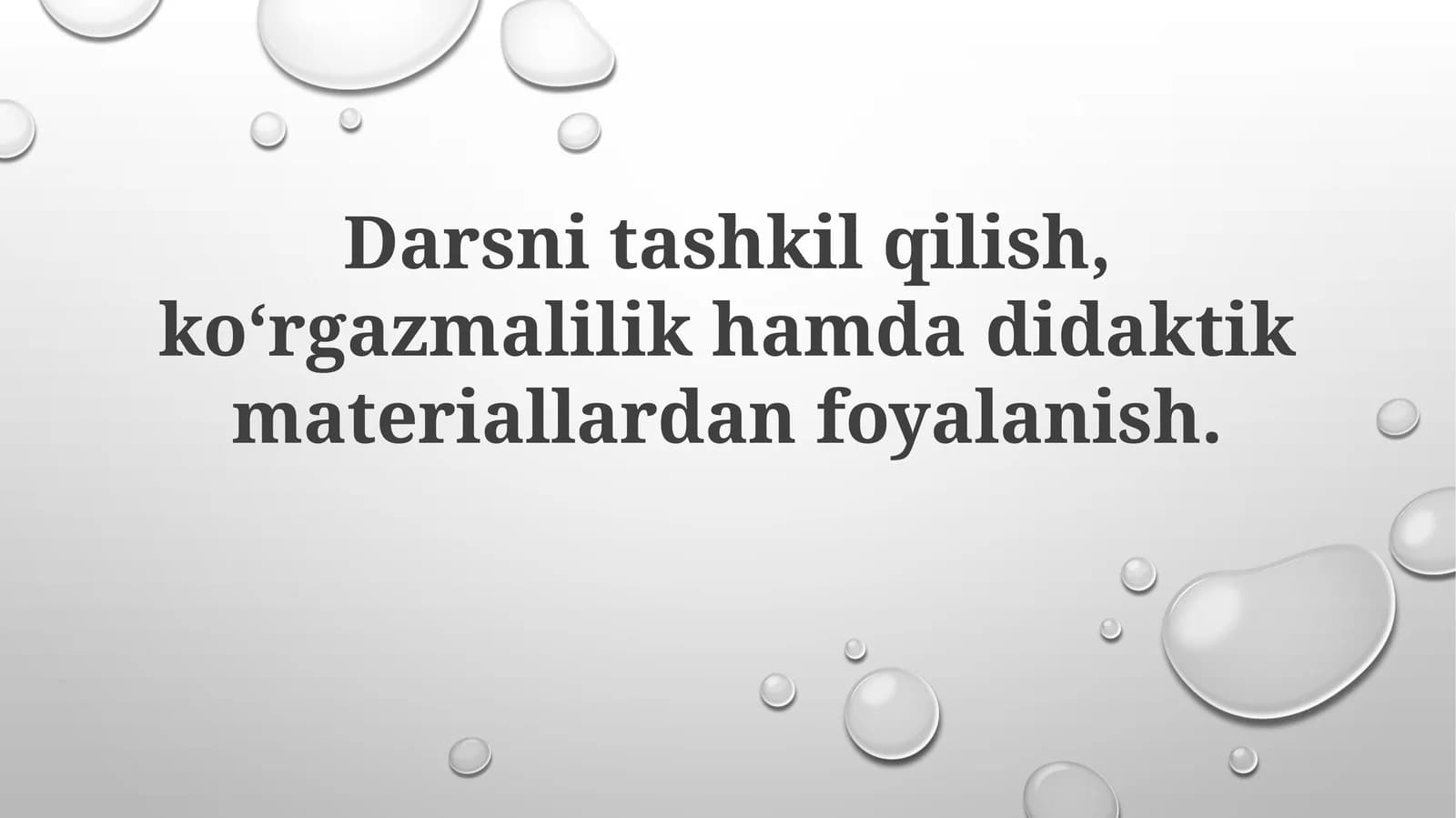 Darsnitashkilqilish,koʻrgazmalilikhamdadidaktikmateriallardanfoyalanish