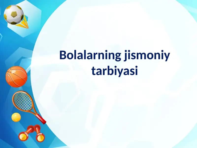 Bolalarning jismoniy tarbiyasi