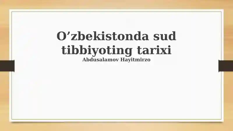 O’zbekistonda sud tibbiyoting tarixi