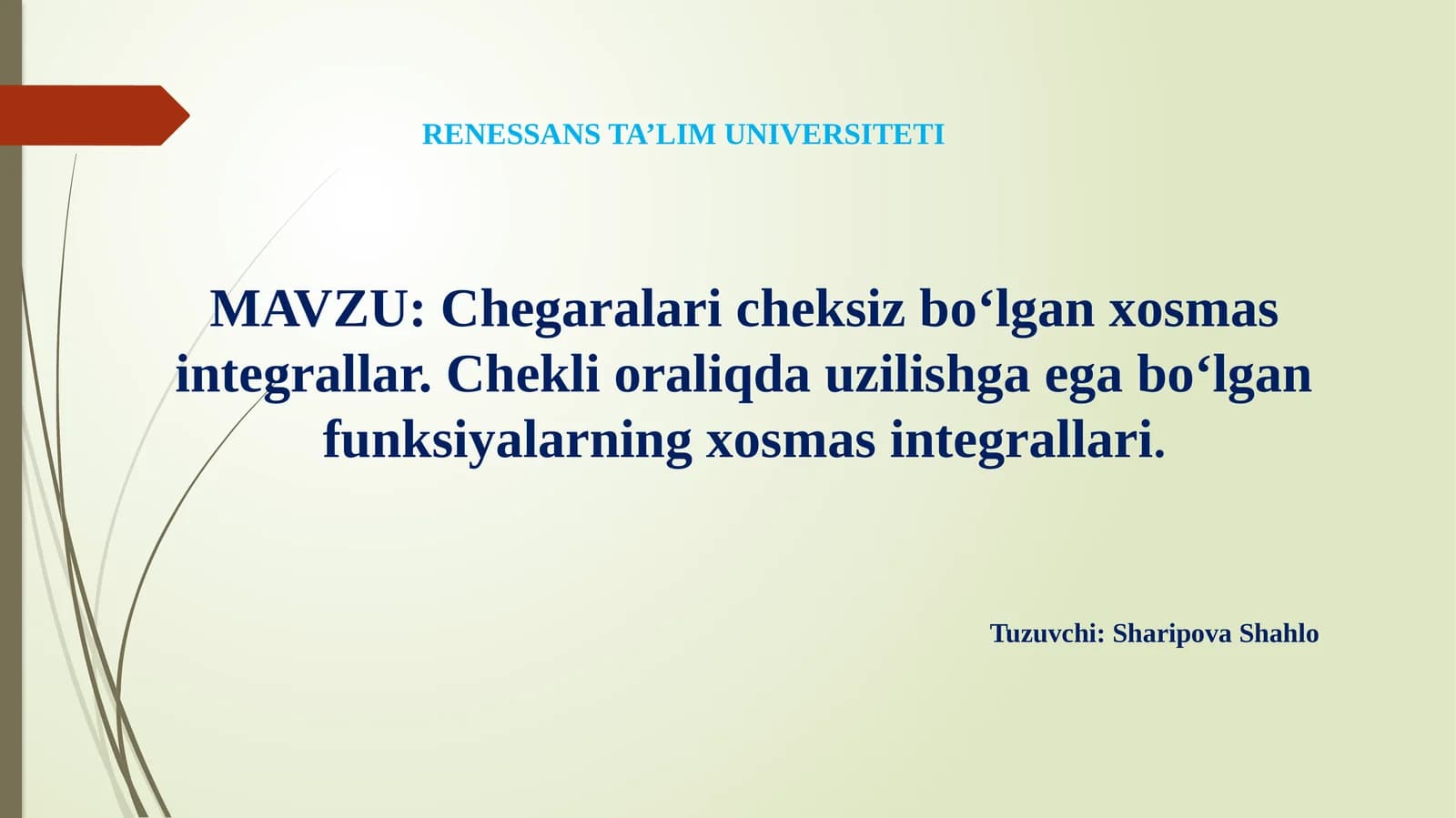 Chegaralari cheksizbo‘lgan xosmas integrallar
