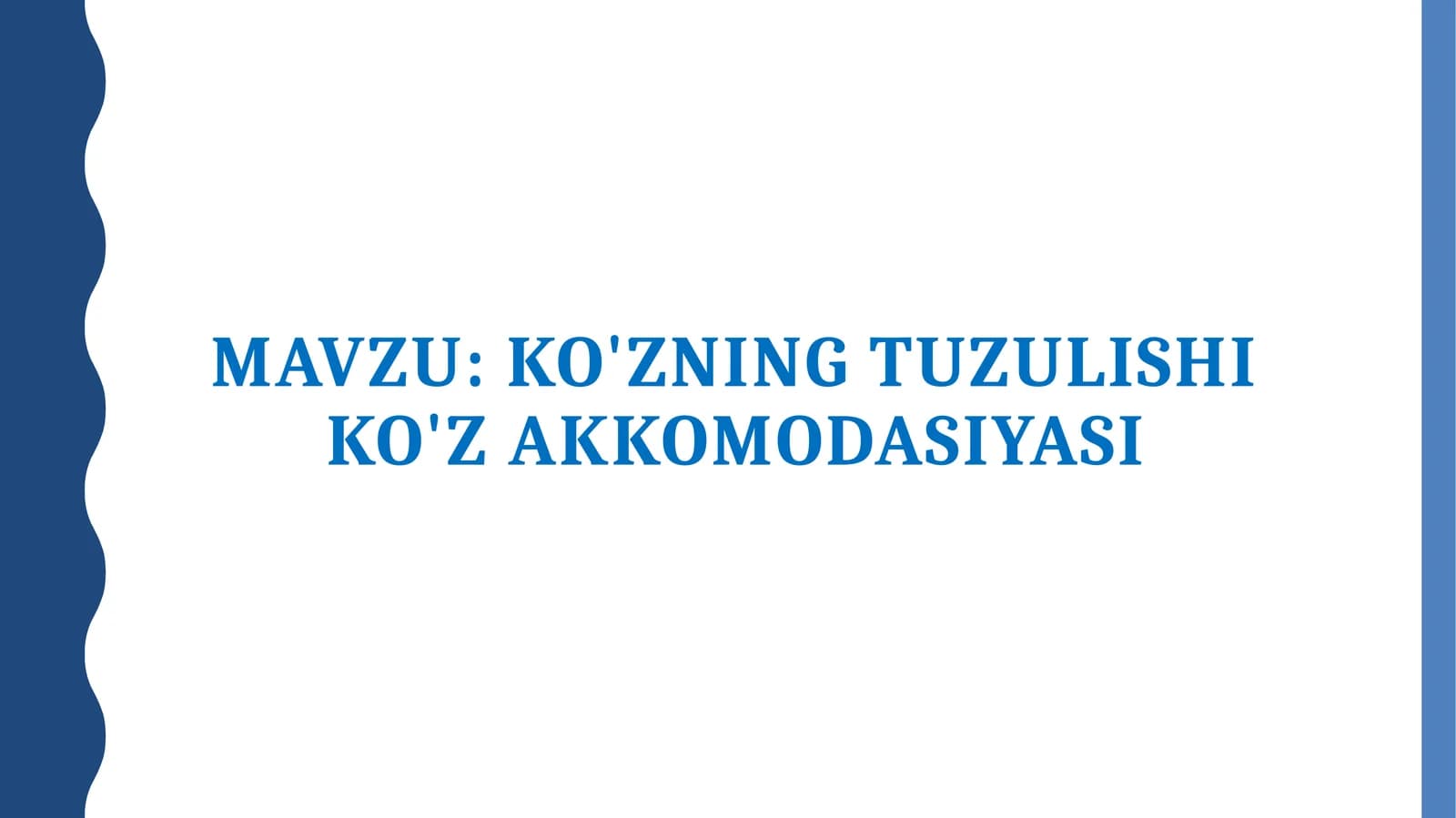 Ko'zning tuzulishi va ko'zakkomodasiyasi