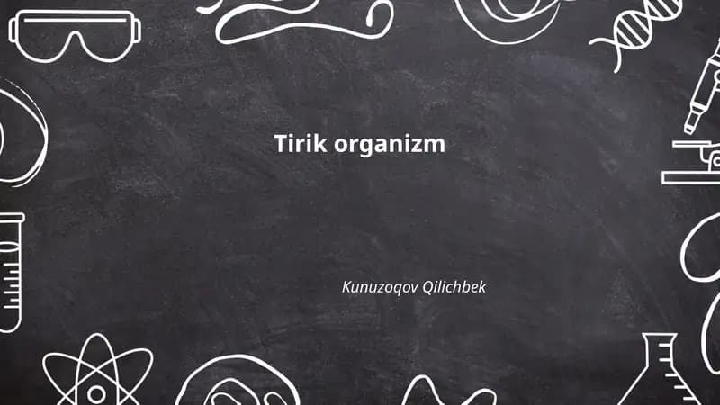 Tirik organizmlarning umumiy xususiyatlari