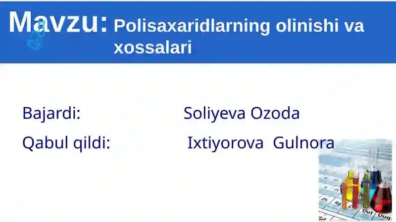 Polisaxaridlarning olinishi va xossalari