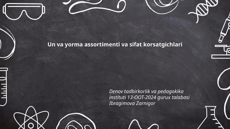 Un va yorma assortimenti va sifat korsatgichlari