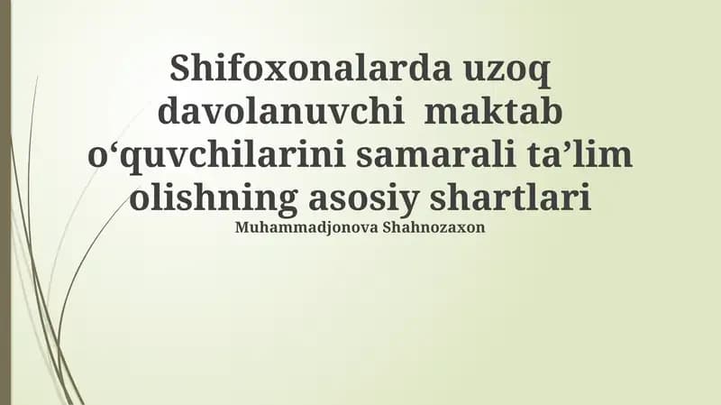 Uzoq davolanuvchi maktab oʻquvchilarini samarali taʼlim olish