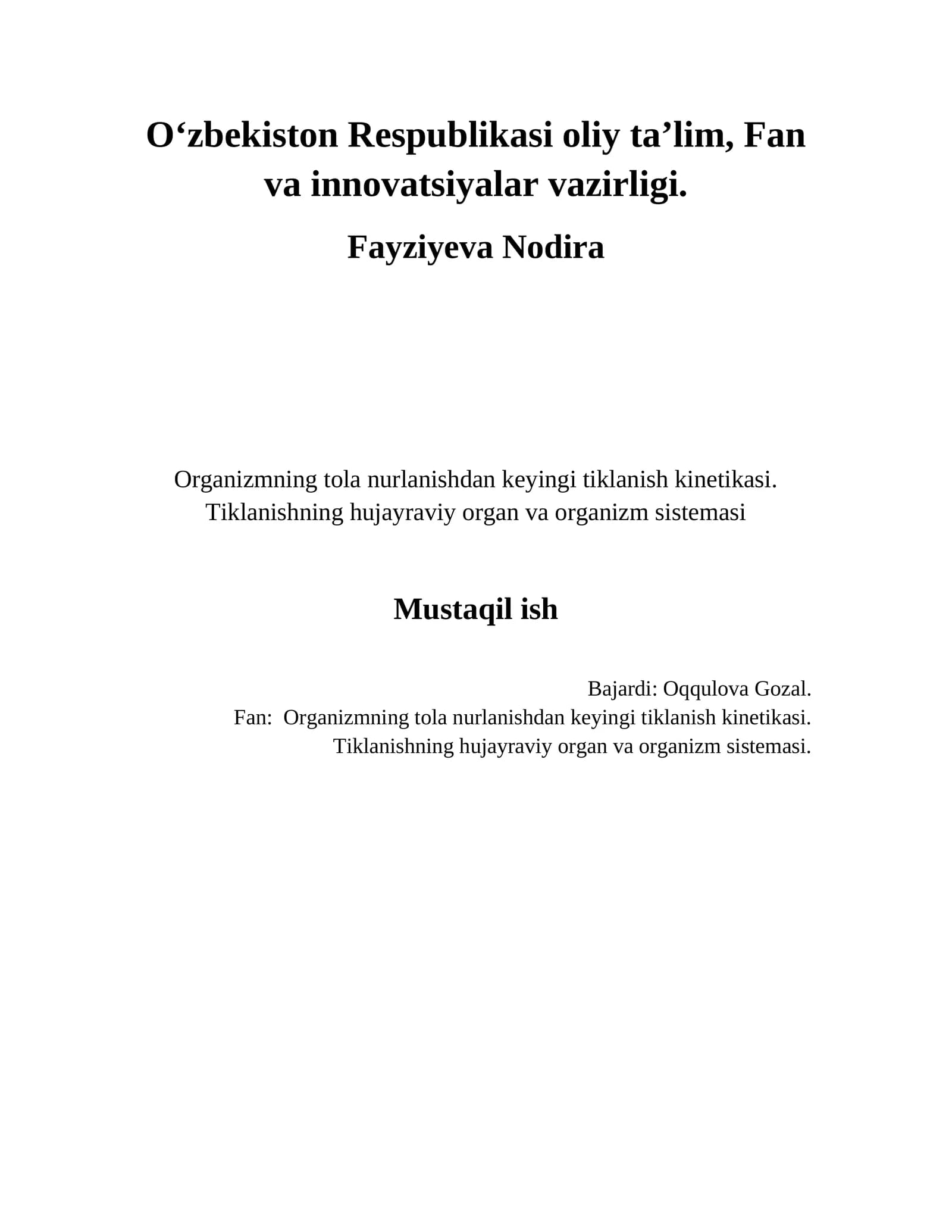 Organizmning tola nurlanishdan keyingi tiklanish kinetikasi. Tiklanishning hujayraviy organ va organizm sistemasi