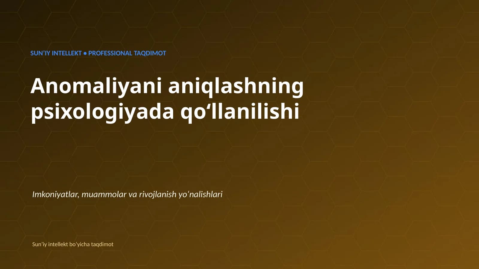 SUNʼIY INTELLEKT • PROFESSIONAL TAQDIMOT