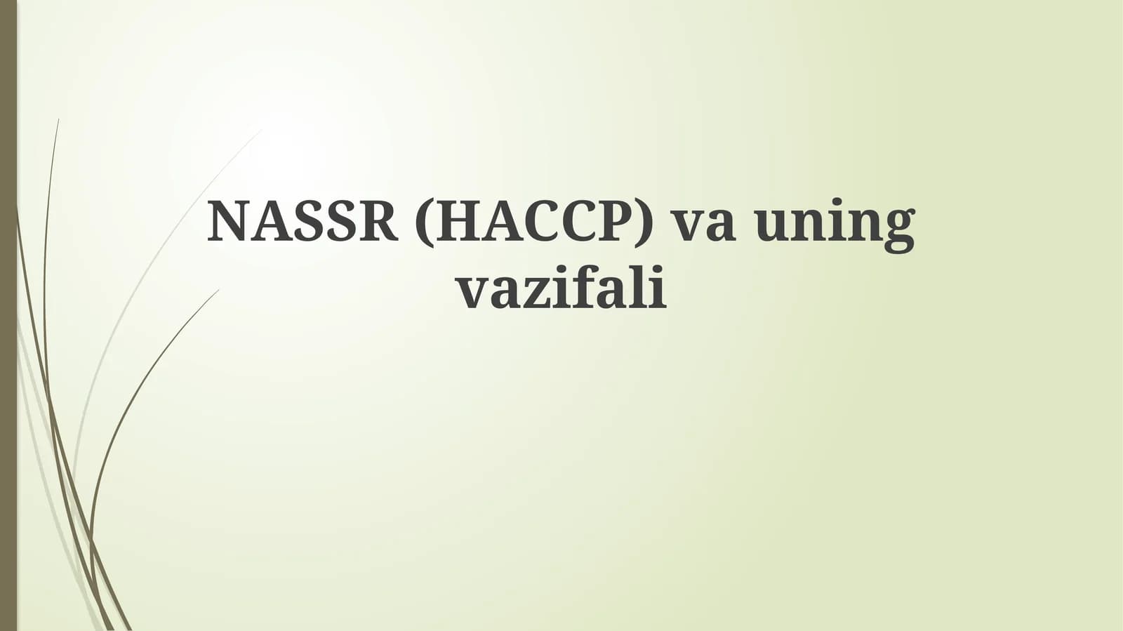 HACCP: Ta'rifi, Tamoyillari va Afzalliklari