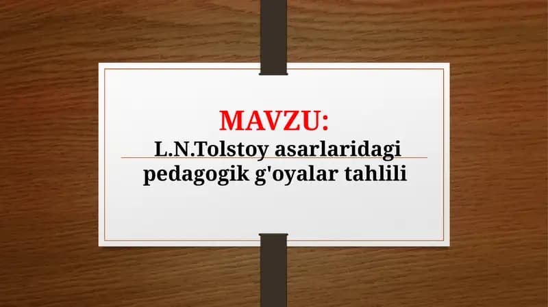 L.N.Tolstoy asarlaridagi pedagogik g'oyalar tahlili (TAQDIMOT)