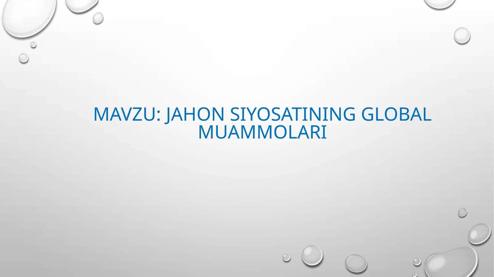 jahon siyosatining global muammolari