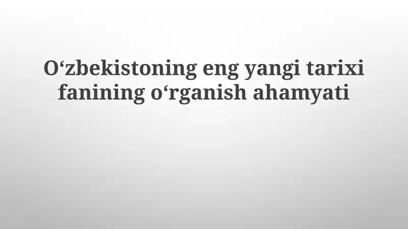 Oʻzbekistoning eng yangi tarixi va uning oʻrganish alifbosi