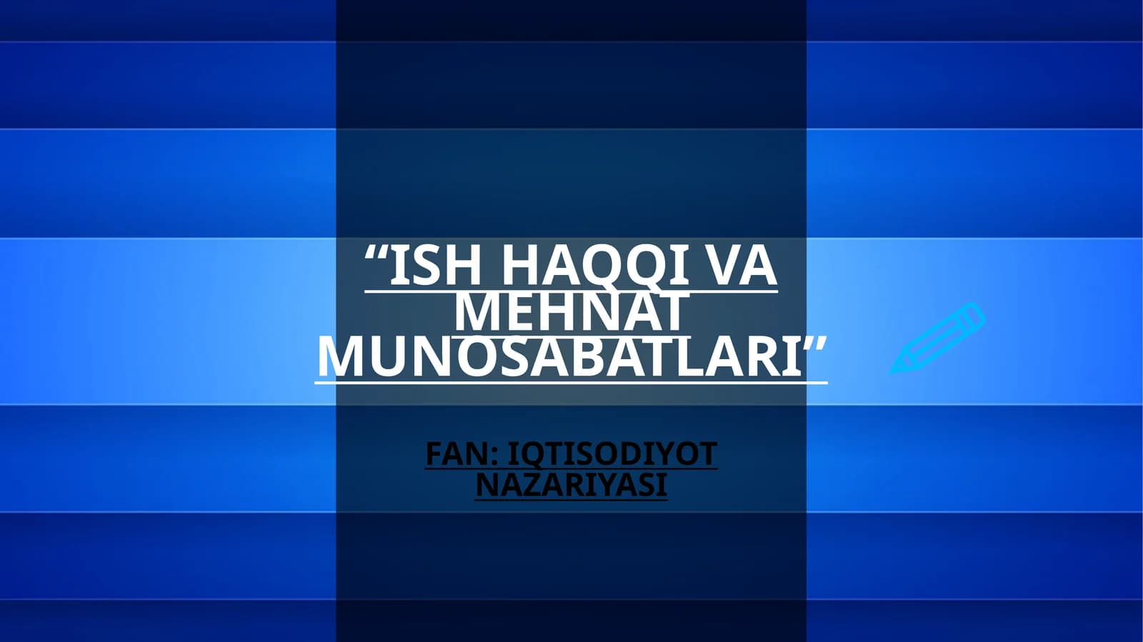 ISH HAQQI VA MEHNAT MUNOSABATLARI