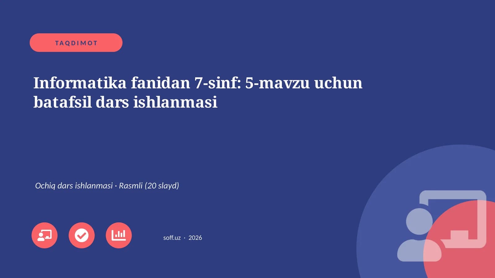 Informatika fanidan 7-sinf: 5-mavzu uchun batafsil dars ishlanmasi
