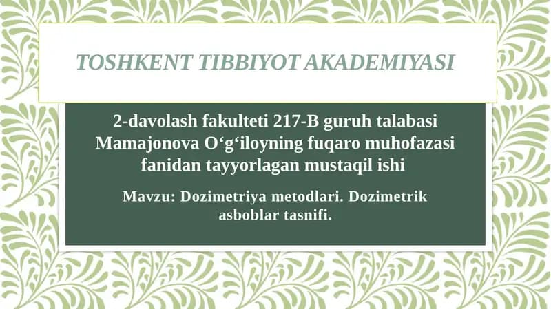 Dozimetriya metodlari. Dozimetrik asboblar tasnifi.