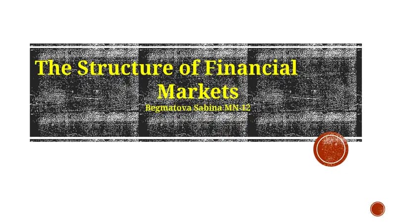 The Structure of Financial Markets