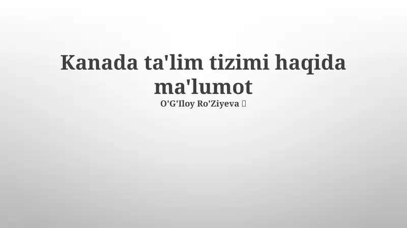 Kanada ta'lim tizimi haqida ma'lumot
