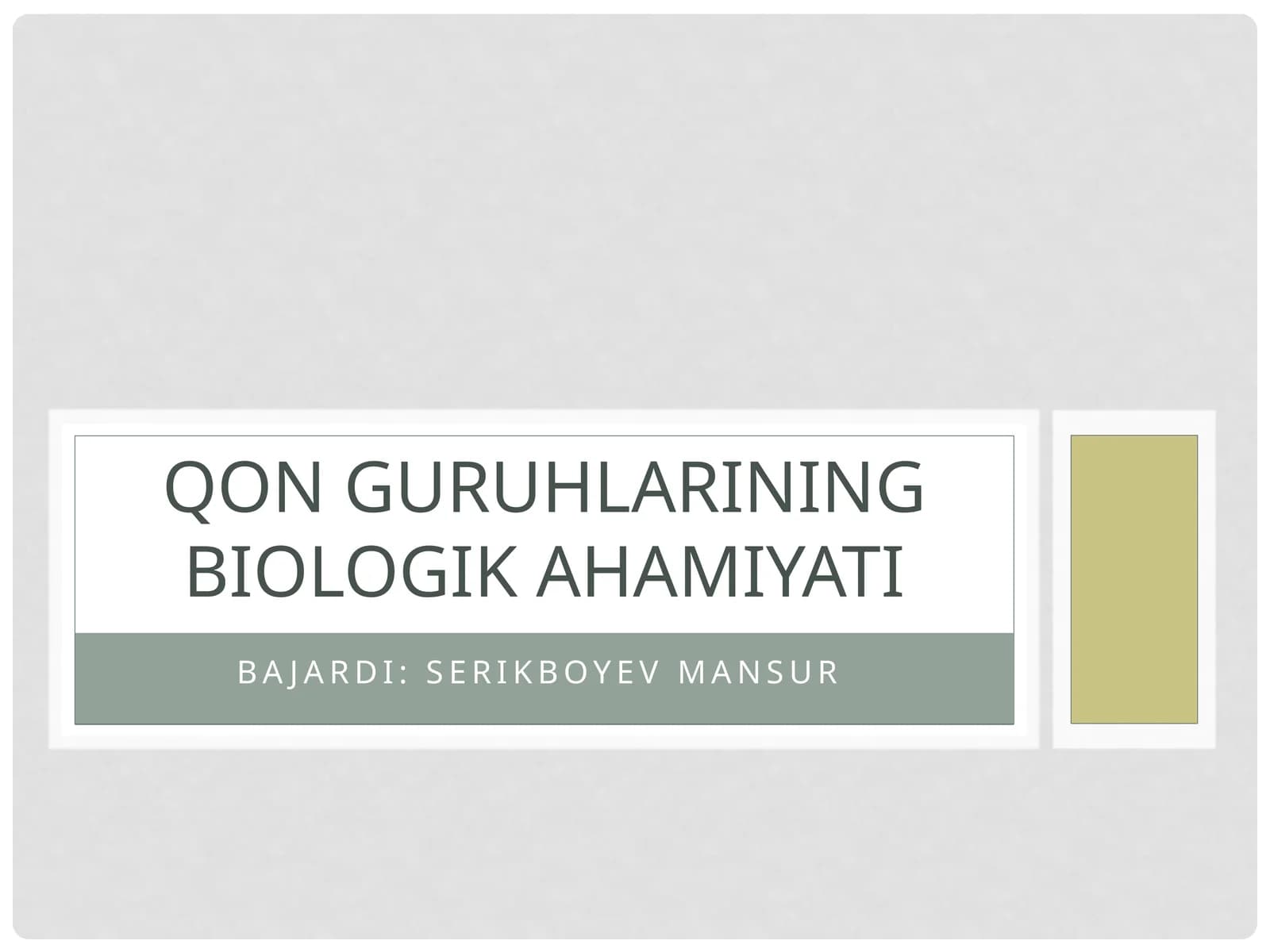 QON GURUHLARINING BIOLOGIK AHAMIYATI