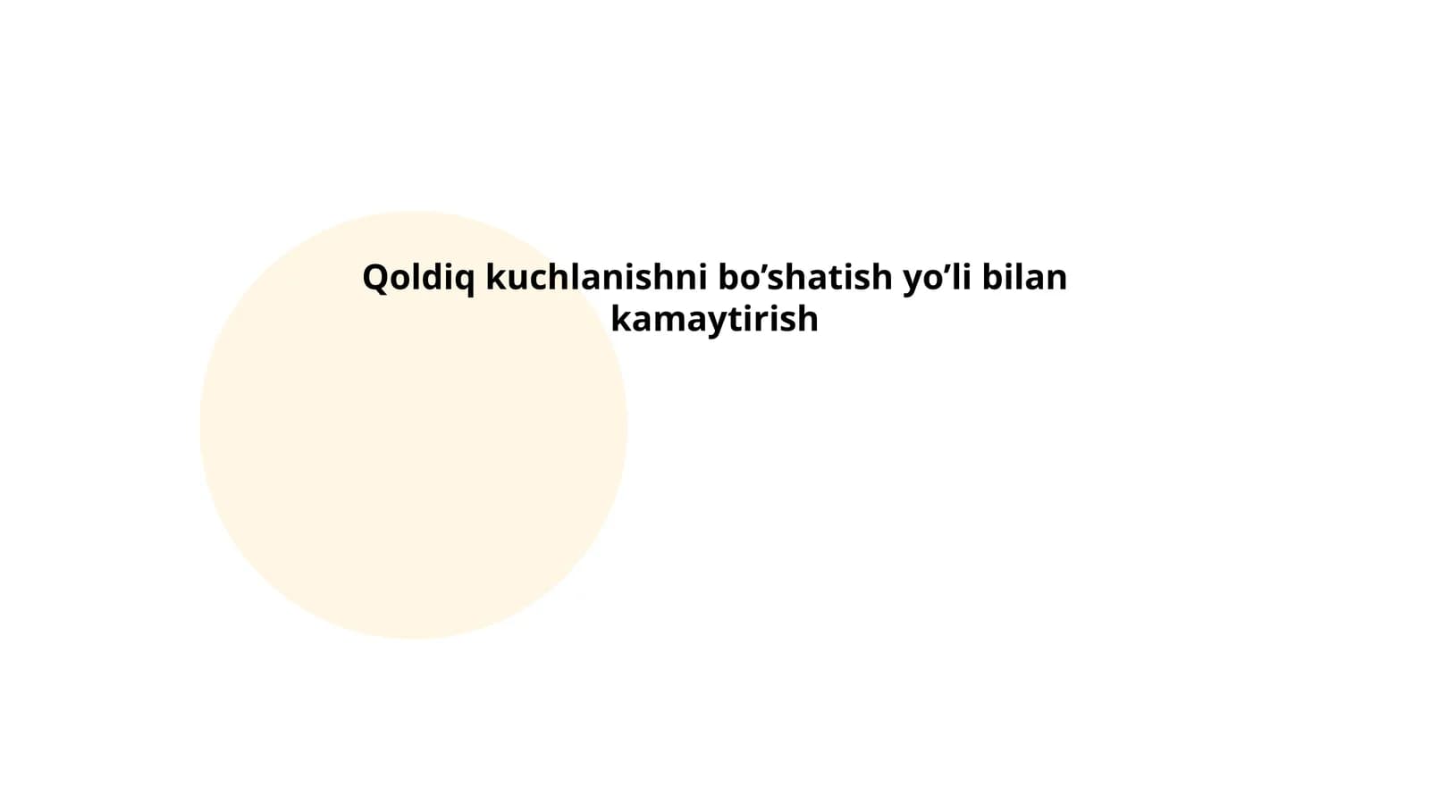 Qoldiq kuchlаnishni bo’shаtish yo’li bilаn kаmаytirish