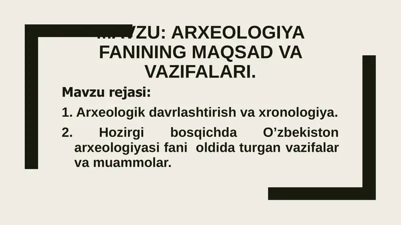 Arxeologiya faniNIng maqsad va vazifalari