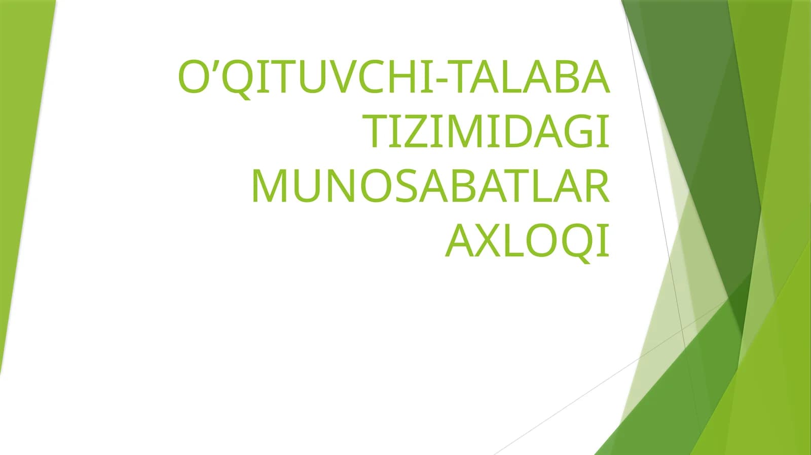 O’QITUVCHI-TALABA TIZIMIDAGI MUNOSABATLAR AXLOQI