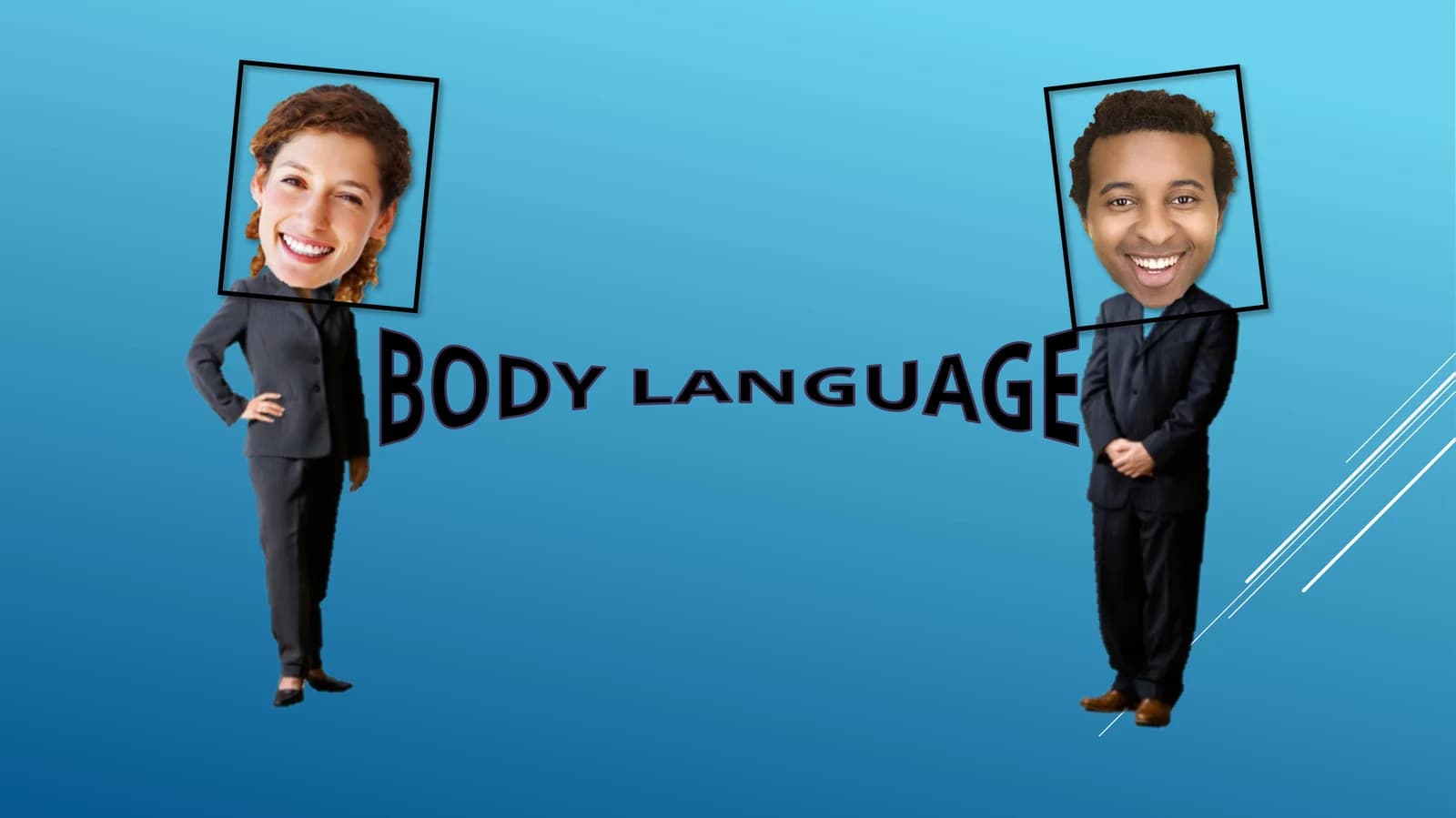 BODY LANGUAGE