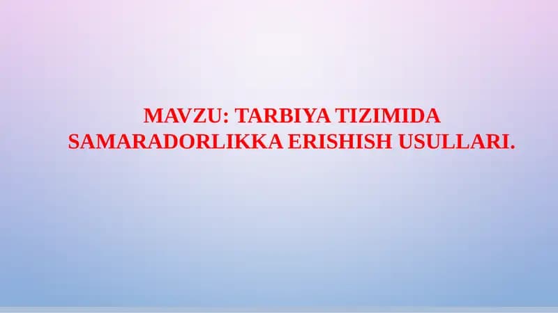 TARBIYA TIZIMIDA SAMARADORLIKKA ERISHISH USULLARI