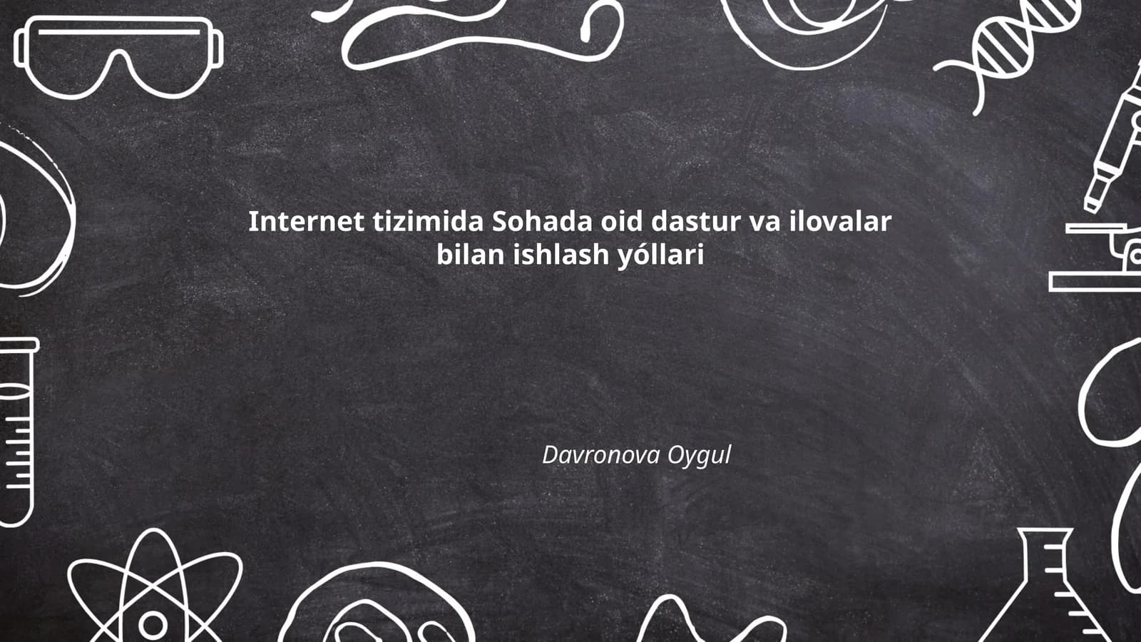 Internet tizimida Sohada oid dastur va ilovalar bilan ishlash yóllari
